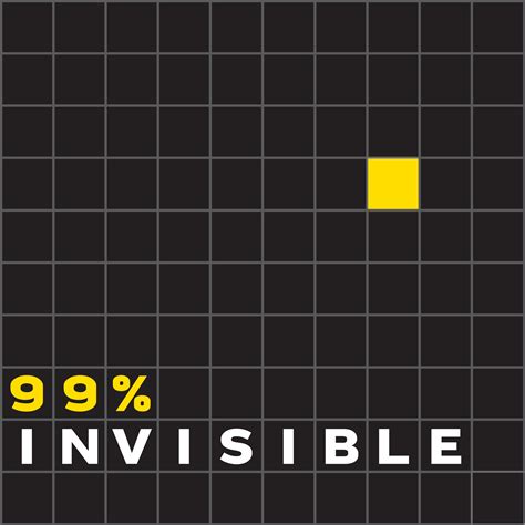 99 percent invisible